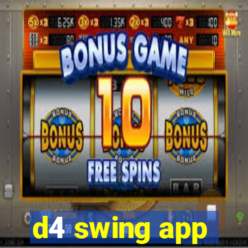 d4 swing app